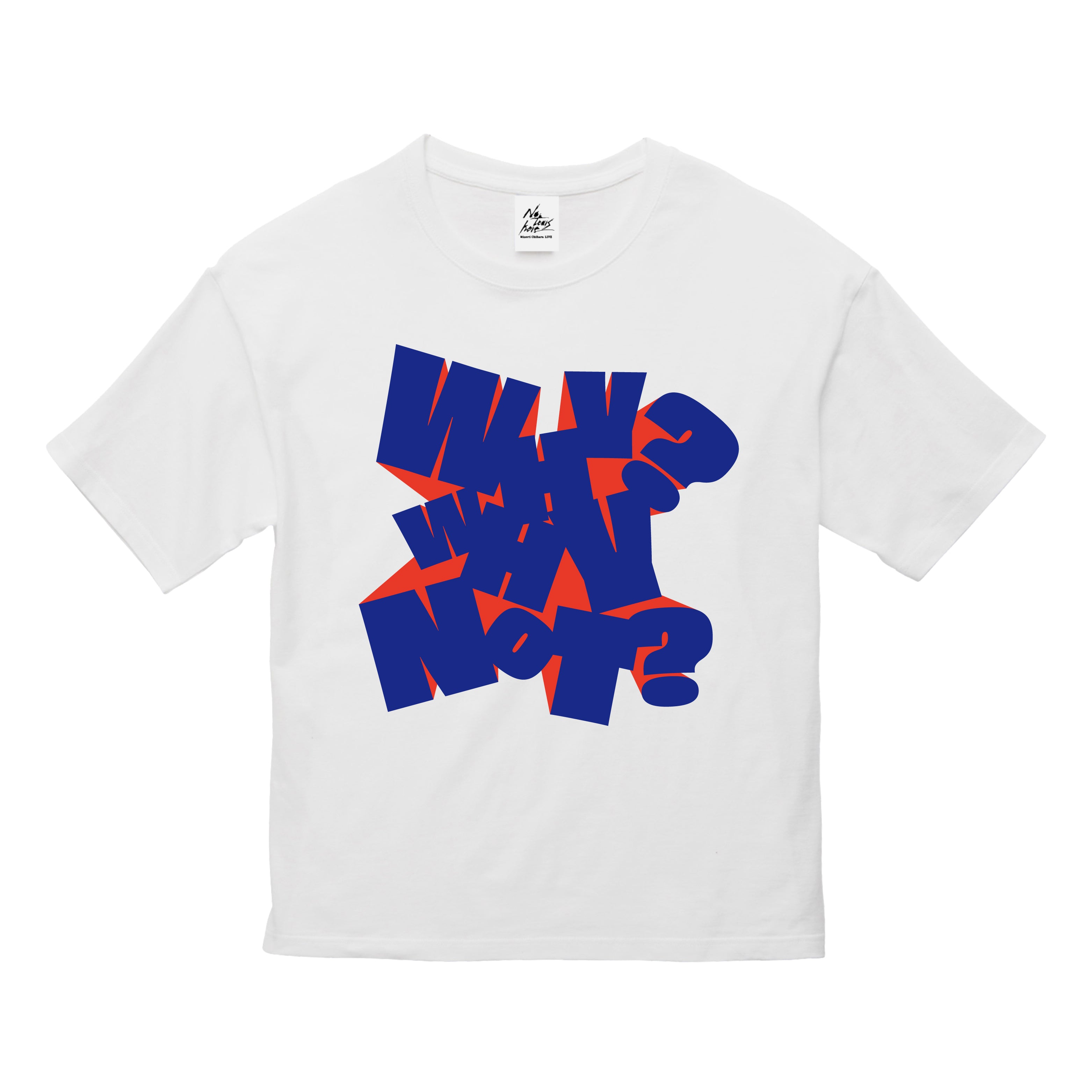 No tears here – "Why? Why not?" T-shirt (White)