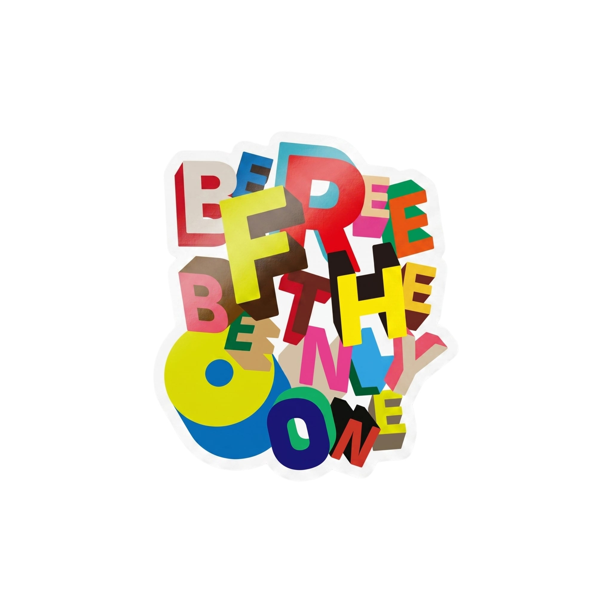 No tears here — "Be free Be the only one" Sticker B